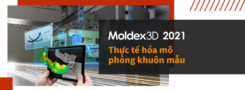 Công cụ CAD & Mesh nâng cao trong Moldex3D Studio 2021